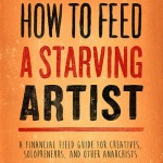 How to Feed A Starving Artist, by David duChemin